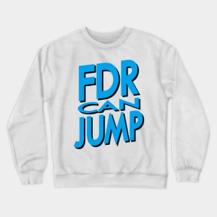 FDR Can Jump (Blue) Crewneck Sweatshirt